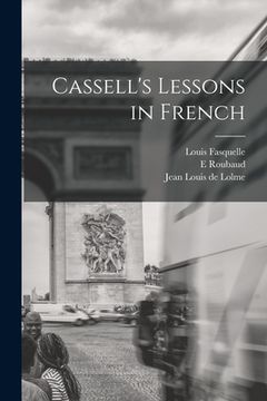 portada Cassell's Lessons in French [microform] (en Inglés)