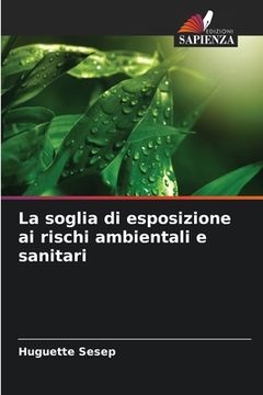 portada La soglia di esposizione ai rischi ambientali e sanitari (en Italiano)