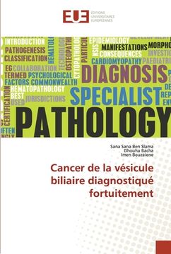 portada Cancer de la vésicule biliaire diagnostiqué fortuitement (en Francés)