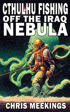 portada Cthulhu Fishing off the Iraq Nebula (en Inglés)