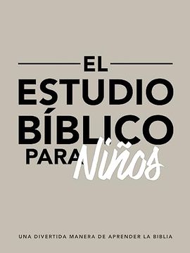 portada El Estudio Bíblico Para Niños: Una Divertida Manera de Aprender la Biblia (Spanish Edition)