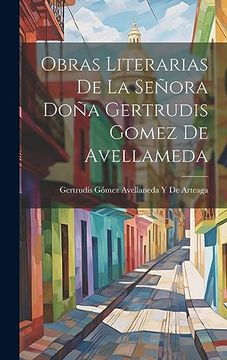 portada Obras Literarias de la Señora Doña Gertrudis Gomez de Avellameda