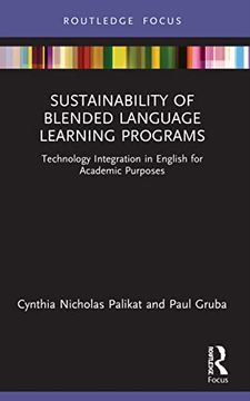 portada Sustainability of Blended Language Learning Programs: Technology Integration in English for Academic Purposes (Routledge Focus on Applied Linguistics) (en Inglés)