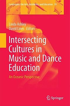 portada Intersecting Cultures in Music and Dance Education: An Oceanic Perspective (Landscapes: the Arts, Aesthetics, and Education)