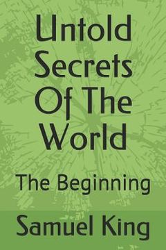 portada Untold Secrets of the World: The Beginning (en Inglés)