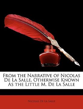 portada from the narrative of nicolas de la salle, otherwise known as the little m. de la salle (en Inglés)