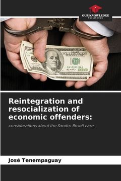 portada Reintegration and resocialization of economic offenders (en Inglés)