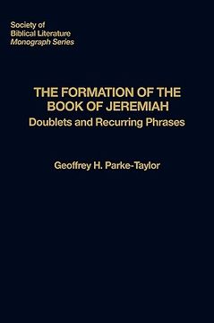 portada the formation of the book of jeremiah: doublets and recurring phrases