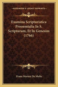 portada Examina Scripturistica Prooemialia In S. Scripturam, Et In Genesim (1766) (in Latin)