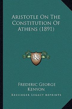 portada aristotle on the constitution of athens (1891) (in English)