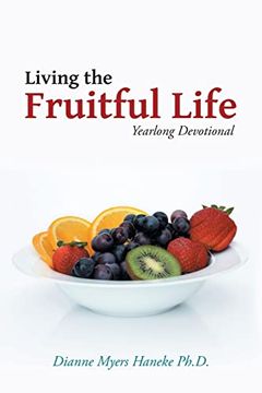 portada Living the Fruitful Life: Yearlong Devotional (en Inglés)