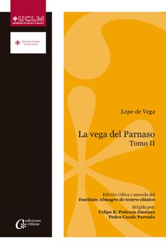 portada La Vega del Parnaso: Lope de Vega. Tomo ii (Ediciones Críticas) (in Spanish)