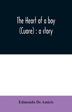 portada The heart of a boy (Cuore): a story (in English)