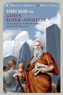 portada Study Guide for God's Super-Apostles: Encountering the Worldwide Prophets and Apostles Movement (en Inglés)