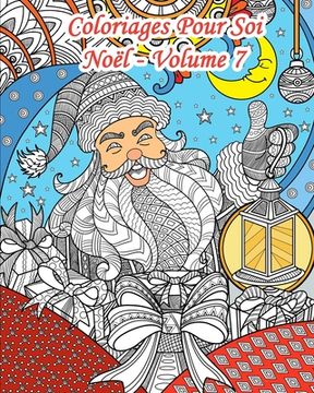 portada Coloriages Pour Soi - Noël - Volume 7: 25 Coloriages de Noël de style Doodle (en Francés)