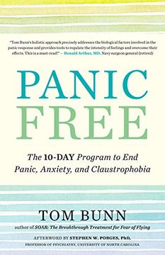 portada Panic Free: The Ten-Day Program to end Panic, Anxiety, and Claustrophobia (en Inglés)