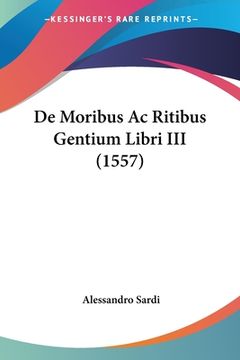 portada De Moribus Ac Ritibus Gentium Libri III (1557) (en Latin)
