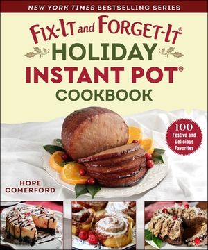 portada Fix-It and Forget-It Holiday Instant pot Cookbook: 100 Festive and Delicious Favorites (en Inglés)