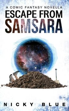portada Escape From Samsara: A Dark Comedy Fantasy Adventure (in English)