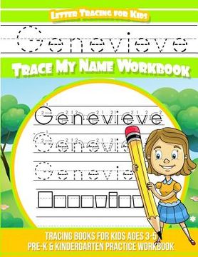 portada Genevieve Letter Tracing for Kids Trace my Name Workbook: Tracing Books for Kids ages 3 - 5 Pre-K & Kindergarten Practice Workbook (en Inglés)