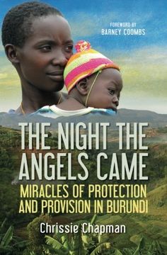 portada The Night the Angels Came: Miracles of protection and provision in Burundi