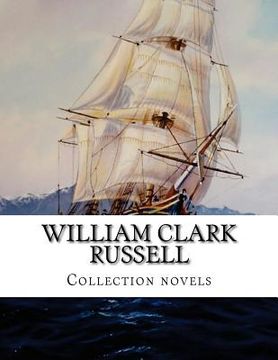 portada William Clark Russell, Collection novels (en Inglés)