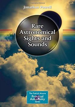 portada Rare Astronomical Sights and Sounds (The Patrick Moore Practical Astronomy Series) (in English)