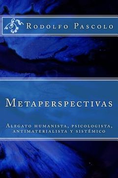 portada Metaperspectivas: Alegato humanista, psicologista, antimaterialista y sistémico