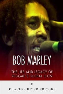 portada Bob Marley: The Life and Legacy of Reggae?s Global Icon