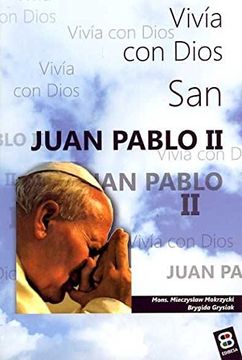 portada San Juan Pablo ii: Vivía con Dios (in Spanish)
