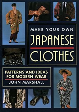 portada Make Your own Japanese Clothes: Patterns and Ideas for Modern Wear 