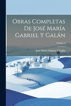 portada Obras Completas de José María Gabriel y Galán; Volume 2 (in Spanish)