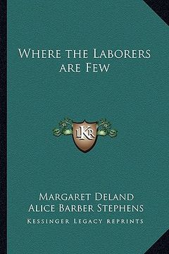 portada where the laborers are few (en Inglés)