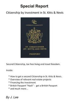 portada Citizenship by Investment in St. Kitts & Nevis: Second Citizenship, tax free living and travel freedom. (en Inglés)