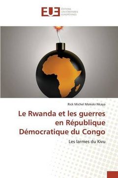 portada Le Rwanda et les guerres en République Démocratique du Congo