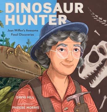 portada Dinosaur Hunter: Joan Wiffen's Awesome Fossil Discoveries (en Inglés)