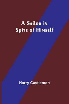 portada A Sailor in Spite of Himself (en Inglés)