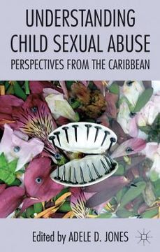 portada understanding child sexual abuse: perspectives from the caribbean (en Inglés)