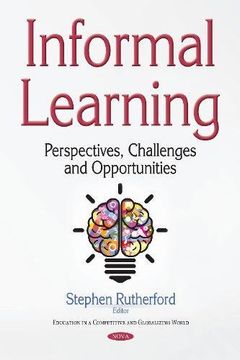 portada Informal Learning: Perspectives, Challenges and Opportunities (Education in a Competitive and Globalizing World)