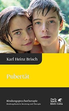 portada Pubertät: Reihe Bindungspsychotherapie - Bindungsbasierte Beratung und Therapie (Karl Heinz Brisch Bindungspsychotherapie) (en Alemán)