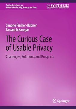 portada The Curious Case of Usable Privacy: Challenges, Solutions, and Prospects (en Inglés)