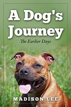 portada A Dog's Journey: The Earlier Days (a Dog's Journey Series) (in English)