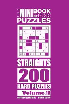 portada The Mini Book of Logic Puzzles - Straights 200 Hard (Volume 10) (en Inglés)