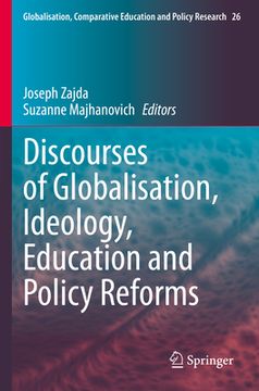 portada Discourses of Globalisation, Ideology, Education and Policy Reforms (en Inglés)