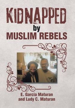portada Kidnapped by Muslim Rebels (en Inglés)