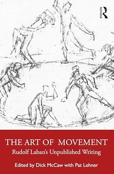 portada The art of Movement: Rudolf Laban’S Unpublished Writings (en Inglés)