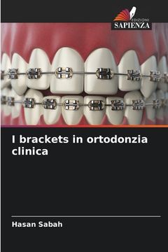 portada I brackets in ortodonzia clinica (en Italiano)