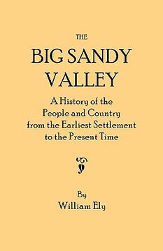 portada the big sandy valley. a history of the people and country from the earliest settlement to the present time (in English)