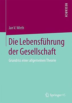 portada Die Lebensführung der Gesellschaft: Grundriss Einer Allgemeinen Theorie (en Alemán)