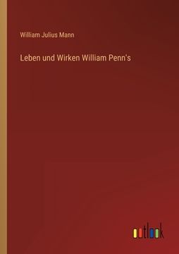 portada Leben und Wirken William Penn's (en Alemán)